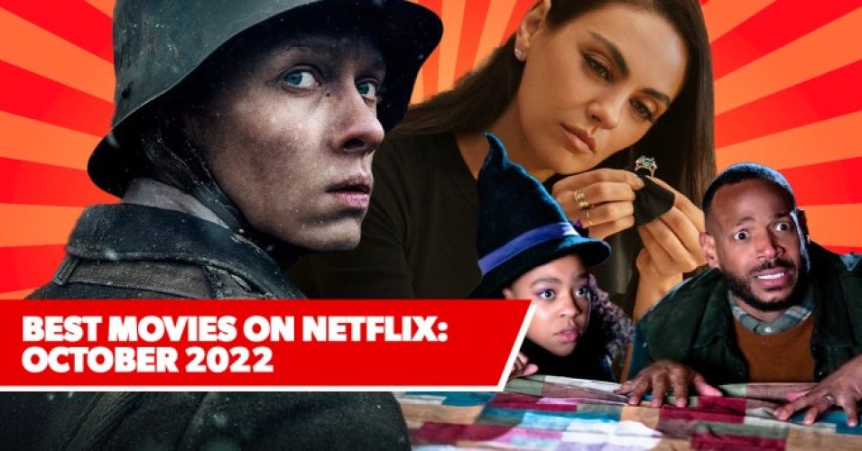 11 Best New Movies on Netflix: October 2022's Freshest Films to Watch