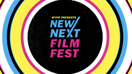 WYPR presents the first ever New/Next Film Festival