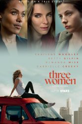 Starz’ “Three Women” Stumbles Through Its Tale of Stifled Female Passion