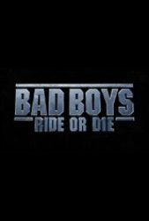 Bad Boys: Ride or Die - Coming Soon | Movie Synopsis and Plot