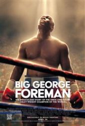 Big George Foreman - Now Playing | Movie Synopsis and Plot