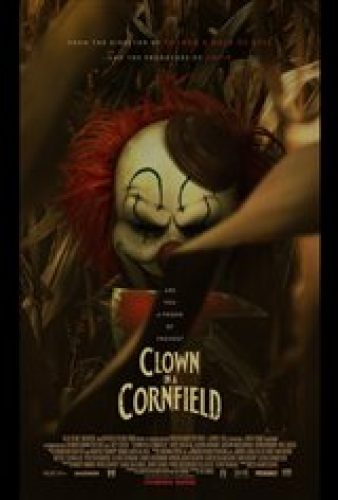 Clown in a Cornfield - Coming Soon | Movie Synopsis and Plot