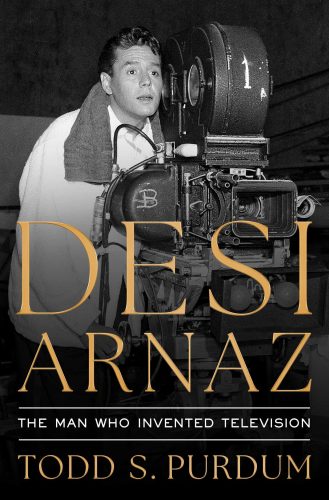 A Great Businessman in the Persona of a Wonderful Entertainer: Todd Purdum on Desi Arnaz