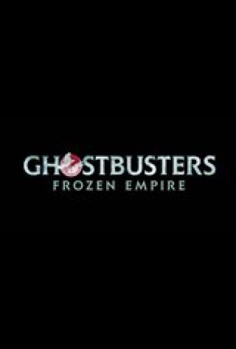 Ghostbusters: Frozen Empire - Coming Soon | Movie Synopsis and Plot