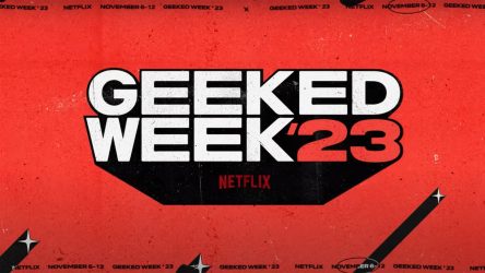 Netflix Geeked Week 2023 is almost here – these are the 8 movies and shows we're most excited for