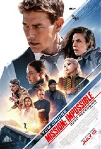 Mission: Impossible - Dead Reckoning Part One - Coming Soon | Movie Synopsis and Plot