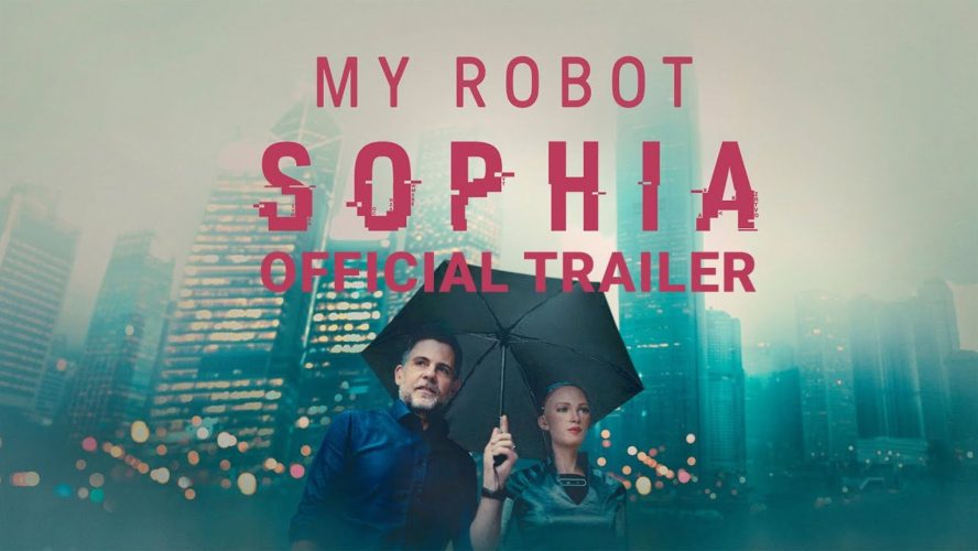 'My Robot Sophia' Trailer Explores the Most Famous Humanoid Robot in the World