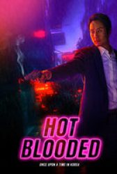 Hot Blooded: Once Upon a Time in Korea - Trailer