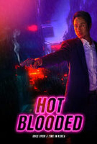 Hot Blooded: Once Upon a Time in Korea - Trailer