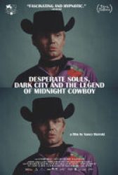 Desperate Souls, Dark City And The Legend Of Midnight Cowboy - Trailer