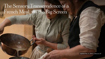 The Sensory Transcendence of a French Meal, via the Big Screen