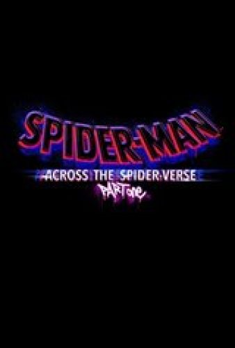 Spider-Man: Across the Spider-Verse - Coming Soon | Movie Synopsis and Plot