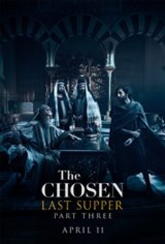The Chosen: Last Supper Part 3 - Coming Soon | Movie Synopsis and Plot