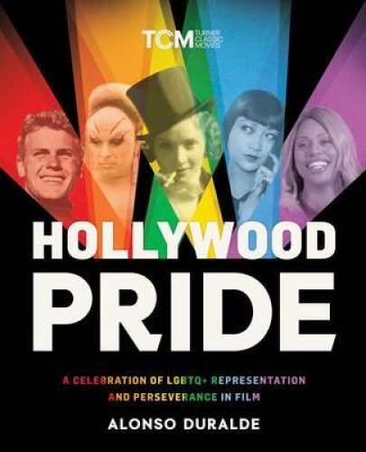 Book Excerpt: Hollywood Pride by Alonso Duralde
