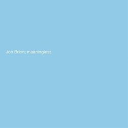 Meaningless Returns Jon Brion, Hollywood’s Ultimate Collaborator, To the Spotlight