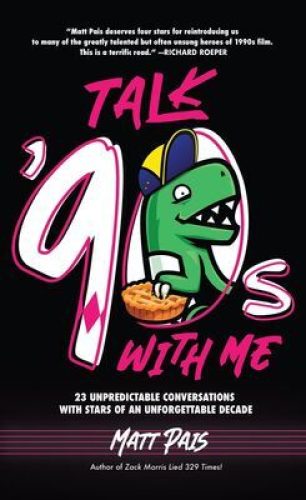 Book Excerpt: Talk '90s with Me by Matt Pais