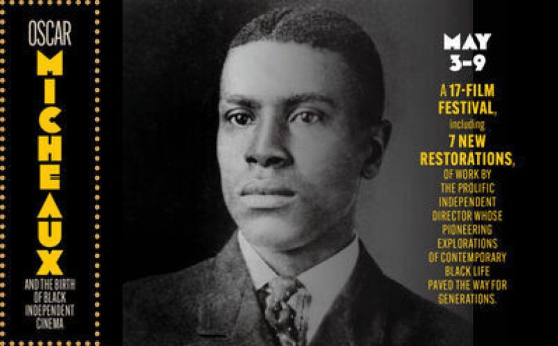 Retrospective: Oscar Micheaux and the Birth of Black Independent Cinema