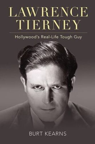 Lawrence Tierney Bio Etches Vivid Portrait of Hollywood’s Real-Life Tough Guy